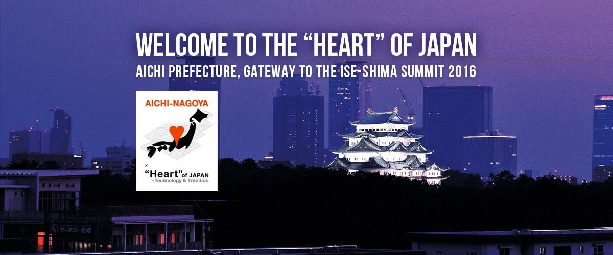 Aichi - Gateway to the G7 Ise-Shima Summit 2016