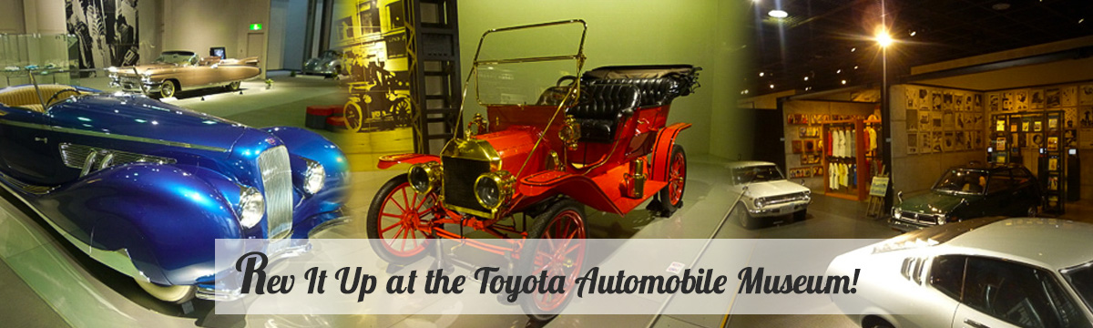 Rev It Up at the Toyota Automobile Museum!